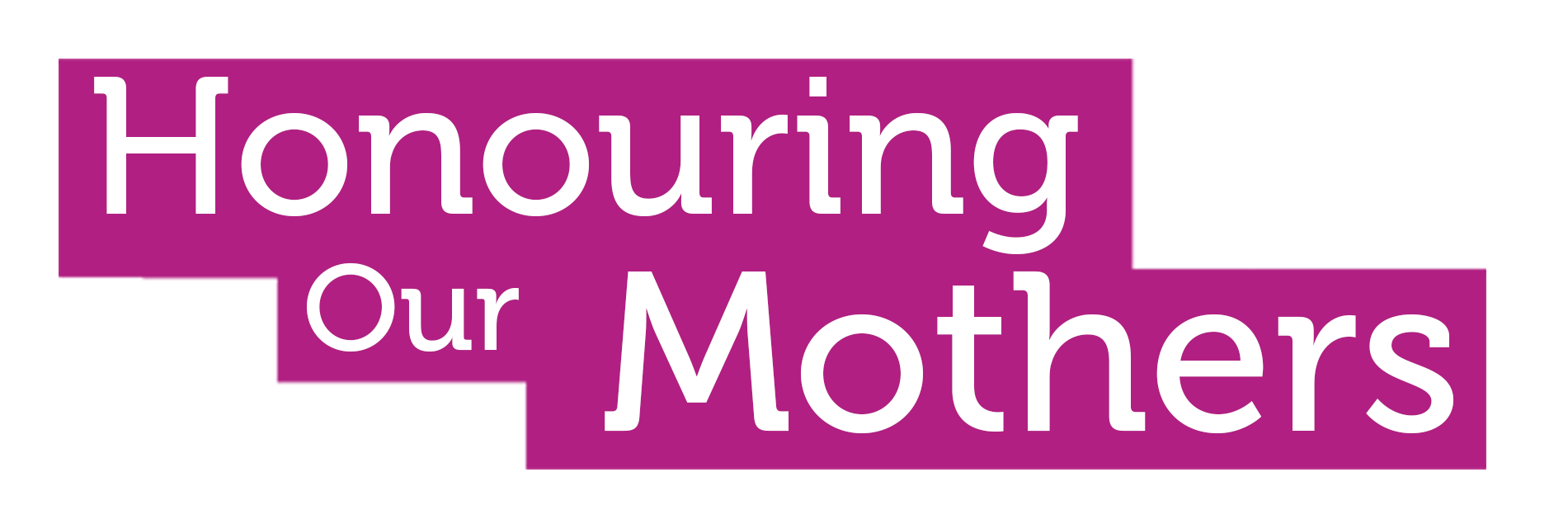 Honouring Our Mothers